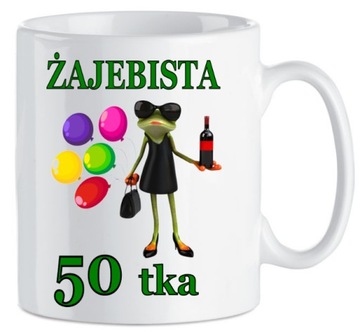 Kubek na 50 Urodziny Żajebista 50-tka Prezent na 50 urodziny