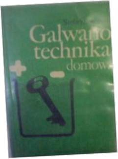Galwanotechnika domowa - Sękowski