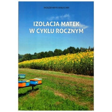 Książka Izolacja matek w cyklu rocznym