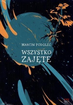 WSZYSTKO ZAJĘTE, Marcin Podolec -tk