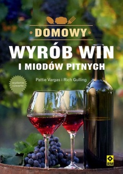 DOMOWY WYRÓB WIN I MIODÓW PITNYCH. WYD.IV