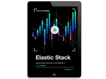 Elastic Stack. Kurs video. Monitoring aplikacji