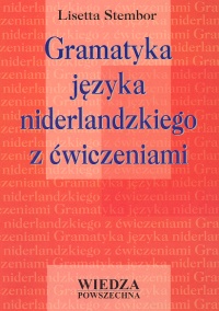 GRAMATYKA JĘZYKA NIDERLANDZKIEGO Z ĆWICZENIAMI