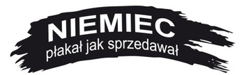 Naklejka NIEMIEC płakał jak sprzedawał