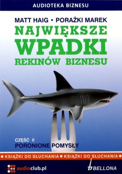 NAJWIĘKSZE WPADKI REKINÓW BIZNESU CZ.II (TWARDA) -