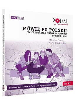 Mówię po polsku B1-B2. Ćwiczenia dla obcokrajowców