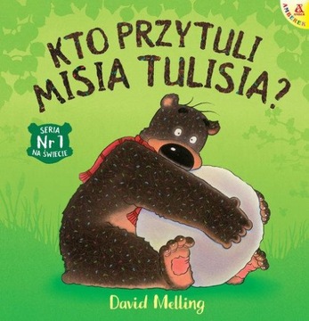 Kto przytuli Misia Tulisia? David Melling