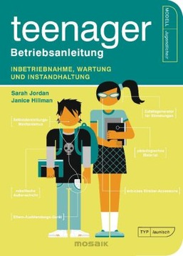 Teenager - Betriebsanleitung: Inbetriebnahme, Wartung und Instandhaltung