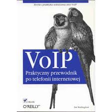 Voip. Praktyczny Przewodnik Po Telefonii