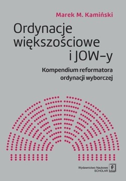 ORDYNACJE WIĘKSZOŚCIOWE I JOW-Y, KAMIŃSKI MAREK M.