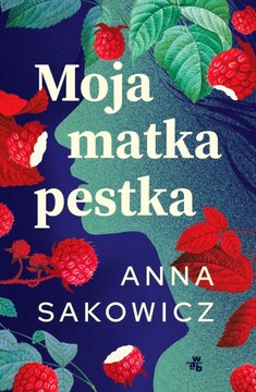 Moja matka pestka - Anna Sakowicz /WAB/