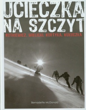 UCIECZKA NA SZCZYT Bernadette McDonald