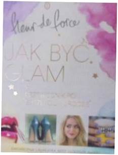 Jak być glam - Fleur De Force