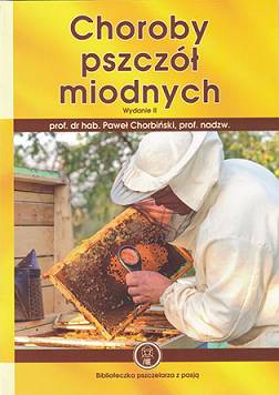 Choroby pszczół miodnych w ulu terminarz chorób