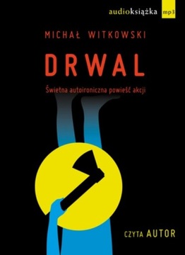Drwal Michał Witkowski Audiobook CD UNIKAT