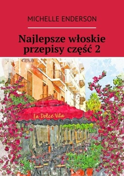 Najlepsze włoskie przepisy część 2 - ebook