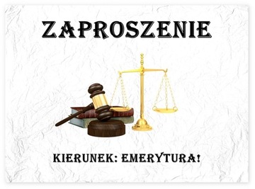 ZAPROSZENIA EMERYTURY EMERYTURA SĘDZIA ADWOKAT
