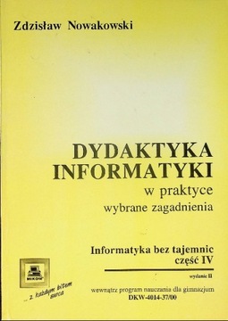 Dydaktyka informatyki w praktyce Informatyka