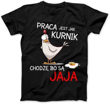 Koszulka Damska Praca jest jak Kurnik Czarna XL Tshirt Prezent Praca