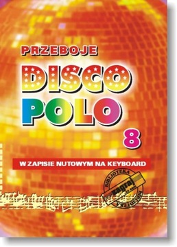 Keyboard nuty PRZEBOJE DISCO POLO cz. 8.