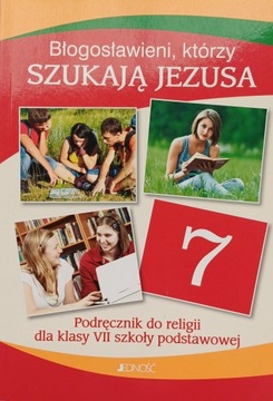 Błogosławieni którzy szukają Jezusa Religia 7 Podręcznik