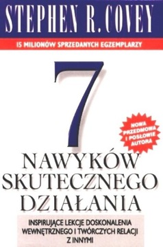 7 Nawyków Skutecznego Działania - Stephen R. Covey