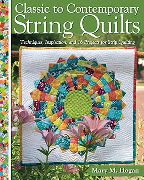 Classic to Contemporary String Quilts: