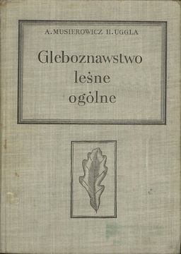 Gleboznawstwo leśne ogólne, Arkadiusz Musierowicz, Hjalmar Uggla