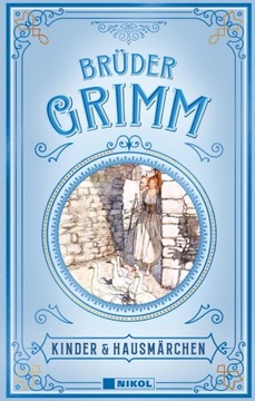 Kinder- und Hausmärchen Jacob Wilhelm Grimm