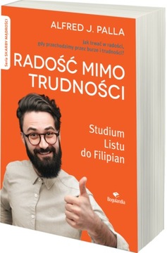 Radość mimo trudności - Alfred J. Palla