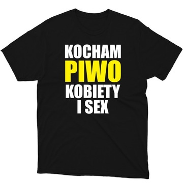 KOSZULKA KOCHAM PIWO KOBIETY I SEX roz M