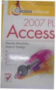 Access 2007 PL. Ćwiczenia praktyczne