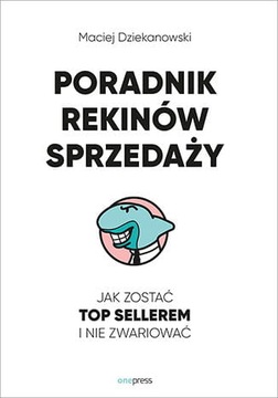 Poradnik Rekinów Sprzedaży. Jak zostać top sellere