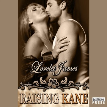 Raising Kane - James, Lorelei AUDIOBOOK