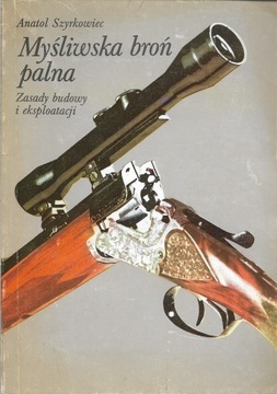 Szyrkowiec Myśliwska broń palna Zasady budowy i eksploatacji [spis]
