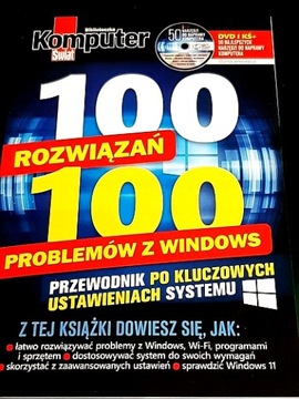 KOMPUTER ŚWIAT 100 ROZWIĄZAŃ 100 PROBLEMÓW Z..