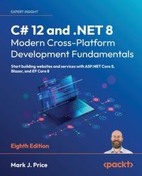 C# 12 AND .NET 8 - MODERN CROSS-PLATFORM DEVELOPMENT FUNDAMENTALS - EIGHTH