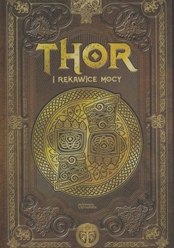 THOR I RĘKAWICE MOCY Tom 9 MITOLOGIA NORDYCKA