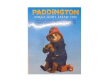 Paddington. Ksiega gier i zabaw - Praca zbiorowa