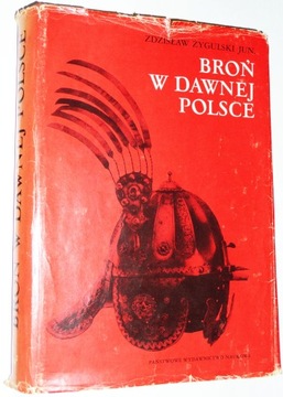BROŃ W DAWNEJ POLSCE ŻYGULSKI