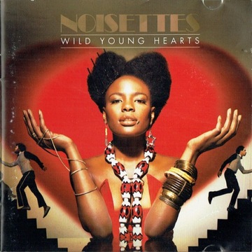 Noisettes – Wild Young Hearts NOWA