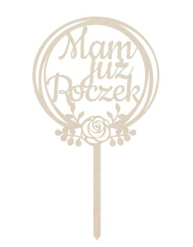 Topper drewniany kwiatowy koła MAM JUŻ ROCZEK na 1 Pierwsze urodzinki