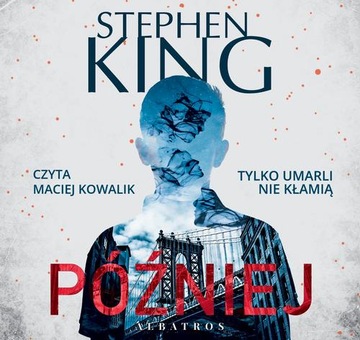 PÓŹNIEJ STEPHEN KING AUDIOBOOK