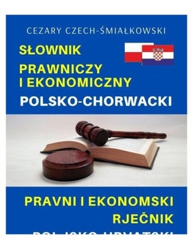 SŁOWNIK PRAWNICZY I EKONOMICZNY POLSKO-CHORWACKI [KSIĄŻKA]