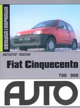 FIAT CINQUECENTO 900 OBSŁUGA I NAPRAWA