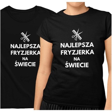 Koszulka dla fryzjerki NAJLEPSZA FRYZJERKA Prezent