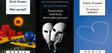 Mieć czy być + Anatomia + O sztuce miłości Fromm