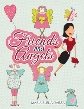 Friends and Angels - Garza, Maria Elena EBOOK