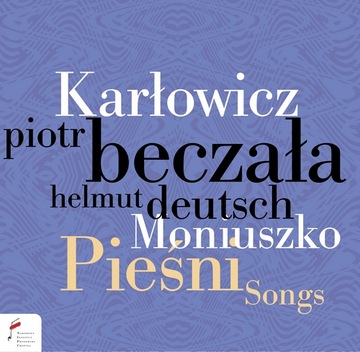 Moniuszko, Karłowicz Pieśni - Piotr Beczała. NIFC