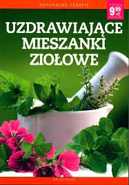 UZDRAWIAJĄCE MIESZANKI ZIOŁOWE